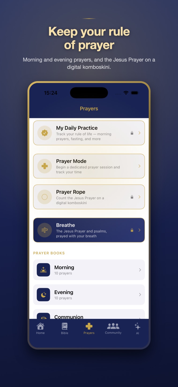 The prayer books: morning, evening, Communion, and the prayer rope
